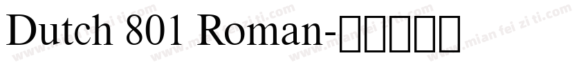 Dutch 801 Roman字体转换